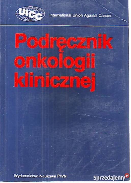 Podręcznik onkologii klinicznej Hossfeld fa medycyna, nauki medyczne Bądkowo