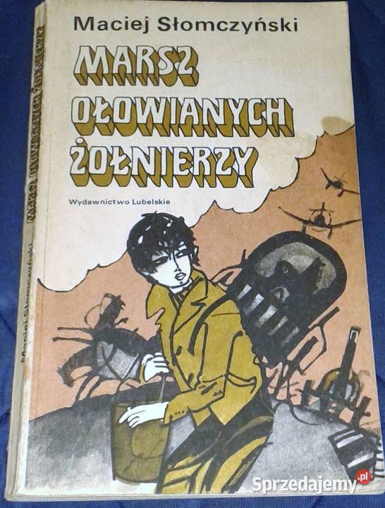 Marsz ołowianych żołnierzy Maciej Słomczyński Chełm