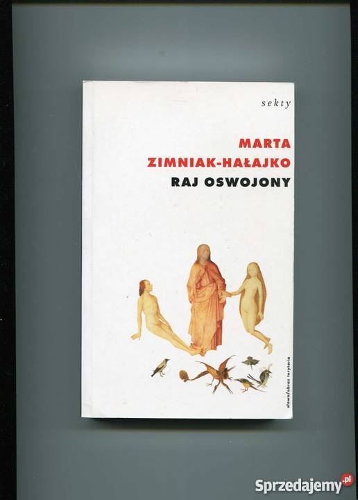 Raj oswojony Antropologia nowych ruchów Rok wydania 2003 Szczecin