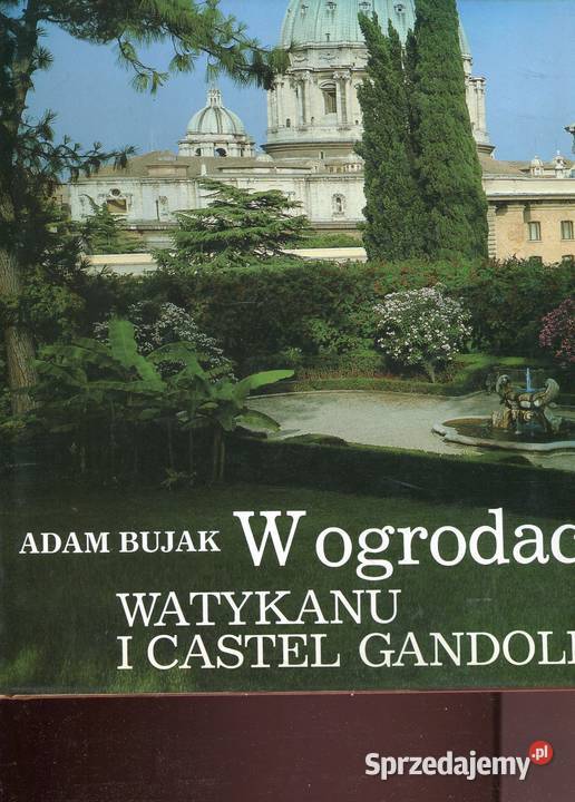 W ogrodach Watykanu i Castel Gandolfo