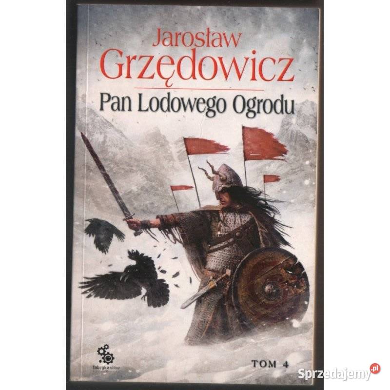Pan Lodowego Ogrodu Tom 4 Grzędowicz Jarosław Zamość