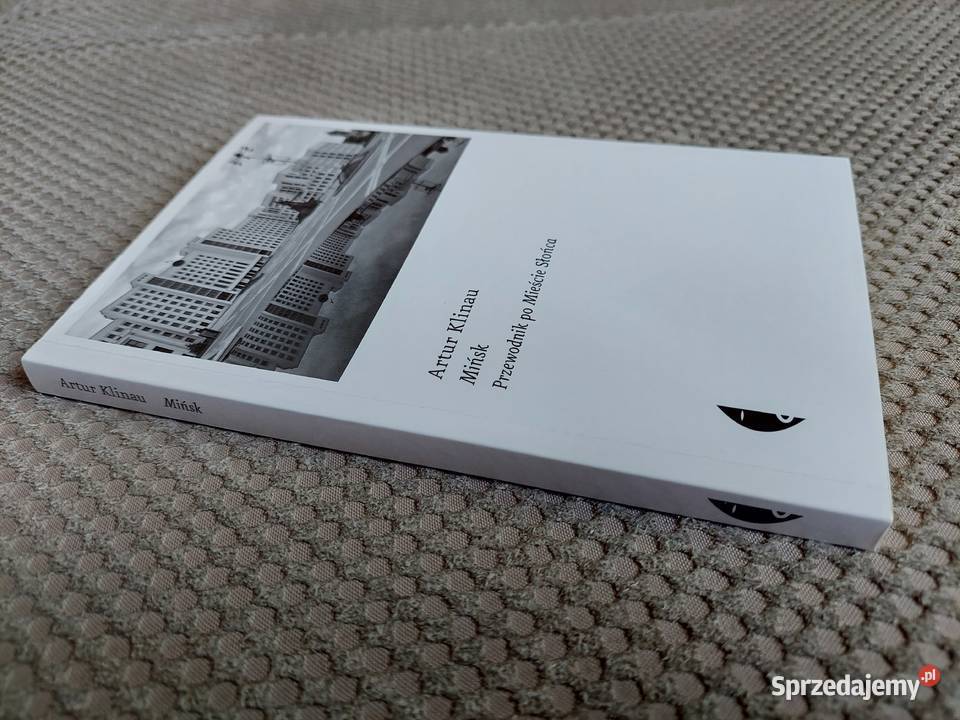 Mińsk Przewodnik Mieście Słońca Artur Klinau Kraków