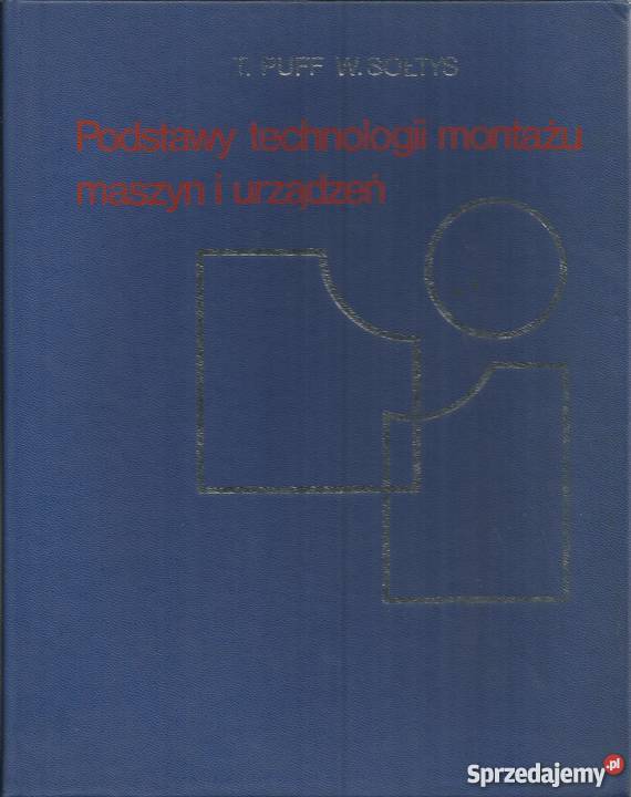 PODSTAWY TECHNOLOGII MONTAŻU MASZYN I URZĄDZEŃ Radom