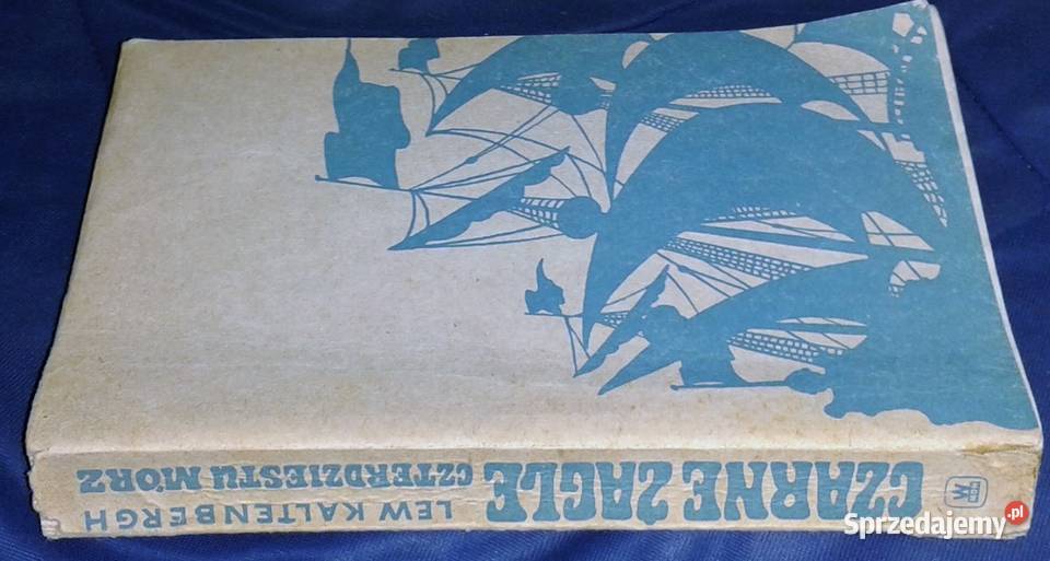 Czarne żagle czterdziestu mórz Lew Kaltenbergh Rok wydania 1970 Chełm