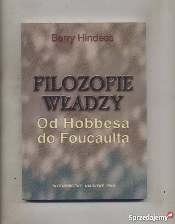 Filozofowie władzy Hobbesa do Foucaulta Kultura i Rozrywka Szczecin