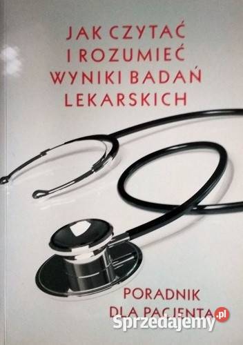 czytać i rozumieć wyniki badań lekarskich Kętrzyn