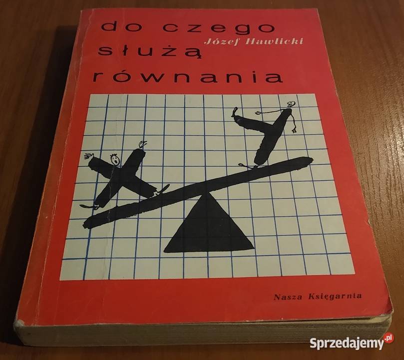 Do czego służą równania Józef Hawlicki Józef matematyka Gdańsk sprzedam