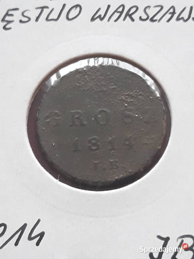 1 Grosz Księstwo Warszawskie 1814 r IB Super Antyki, Sztuka, Kolekcje Konin sprzedam