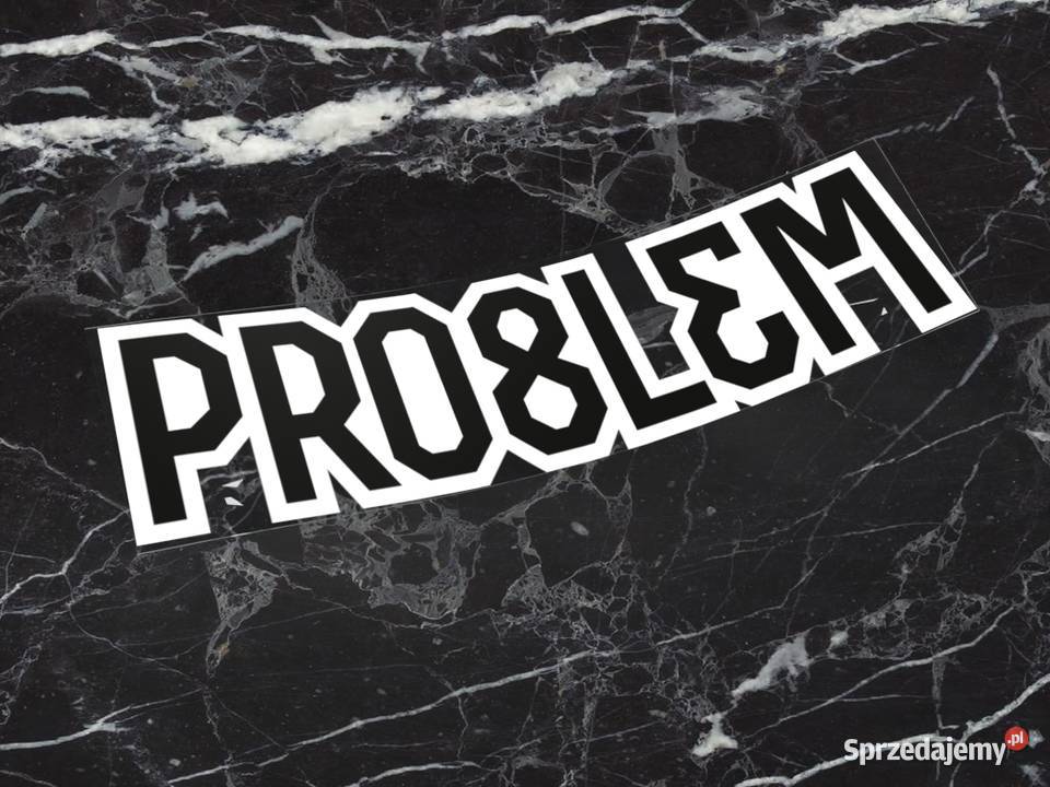 Naklejka K13 PRO8L3M 5 x 12 problem c30c39 c30 Choroszcz