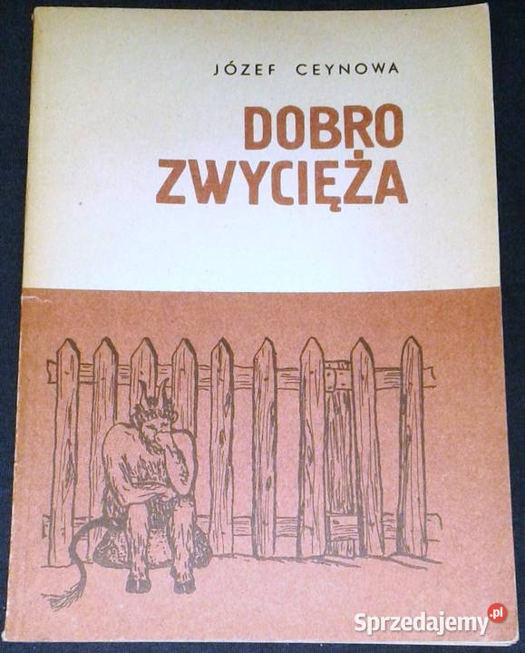 Dobro zwycięża Legendy z Kaszub i Pomorza Józef Chełm sprzedam