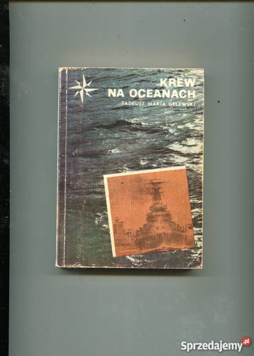 krew na oceanach Tadeusz Maria Gelewski Rok wydania 1980 Szczecin