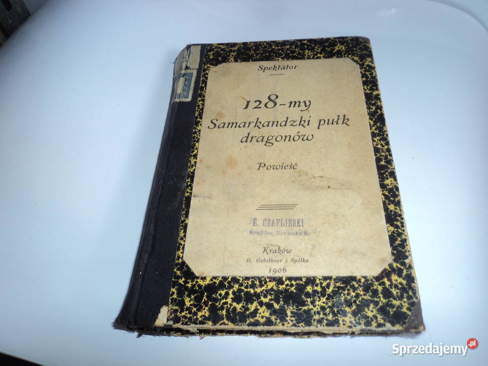 128my Samarkandzki pułk dragonów Spektator 1906r Antykwariat małopolskie Nowy Sącz