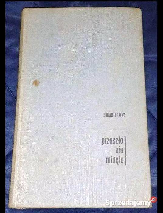 Przeszło nie minęło Roman Bratny Kultura i Rozrywka Chełm