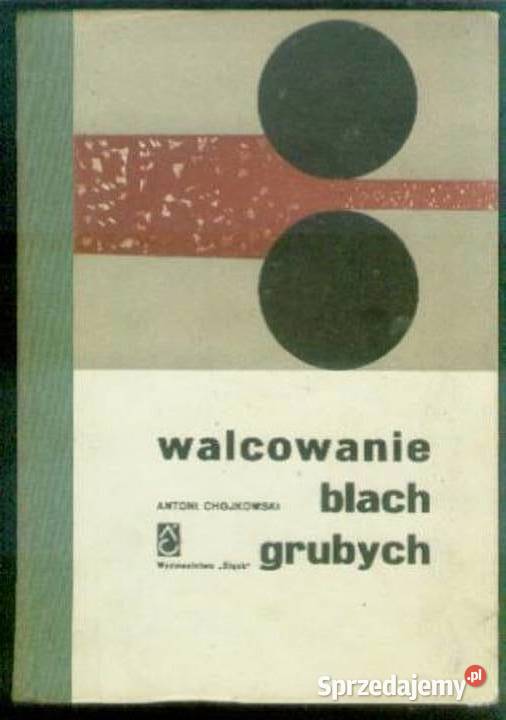 Chojnowski Walcowanie blach grubych