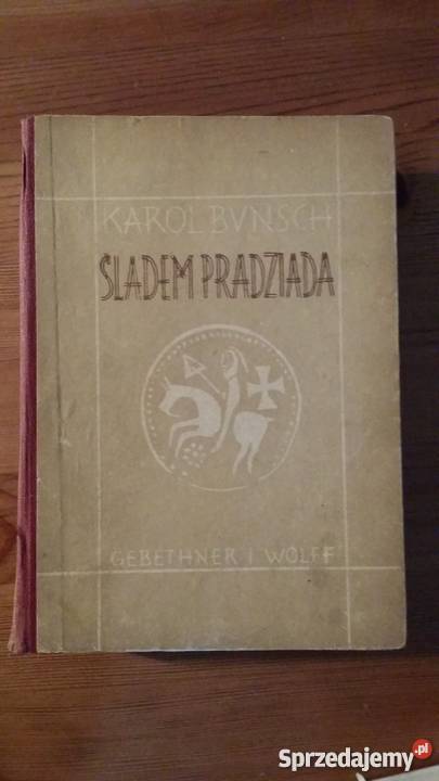 Śladem pradziada Karol Bunsch wyd 1951 r mazowieckie