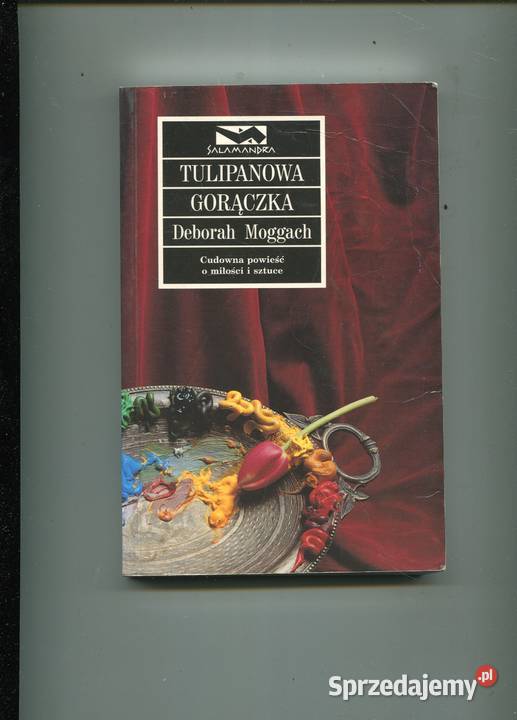 Tulipanowa gorączka Deborah Moggach Szczecin sprzedam