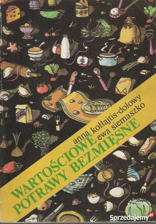 wartościowe potrawy bezmięsne A KołłajtisDołowyE sprzedam