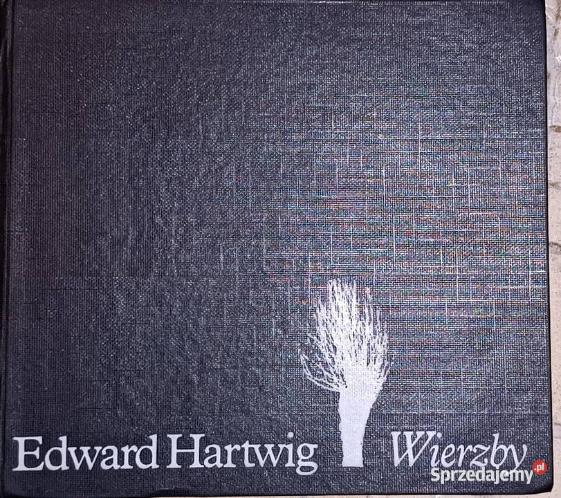 Wierzby Edward Hartwig Warszawa 1989 Sport i Kraków