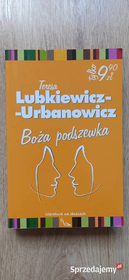 Boża podszewka Teresa LubkiewiczUrbanowicz Rok wydania 1997 Kraków