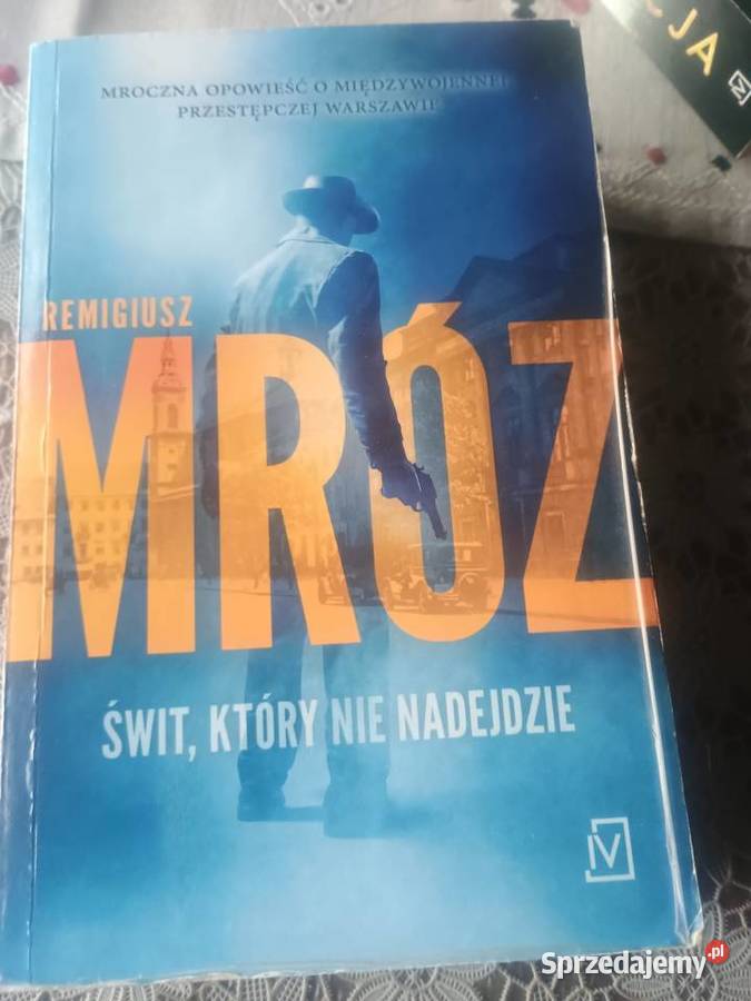 Remigiusz Mróz Świat który nie nadejdzie Kazimierza Wielka
