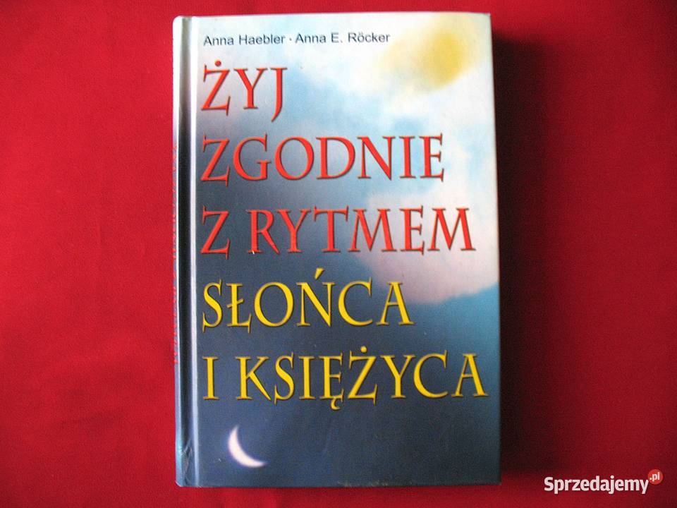 Żyj zgodnie z rytmem słońca i księżyca A Siedlce