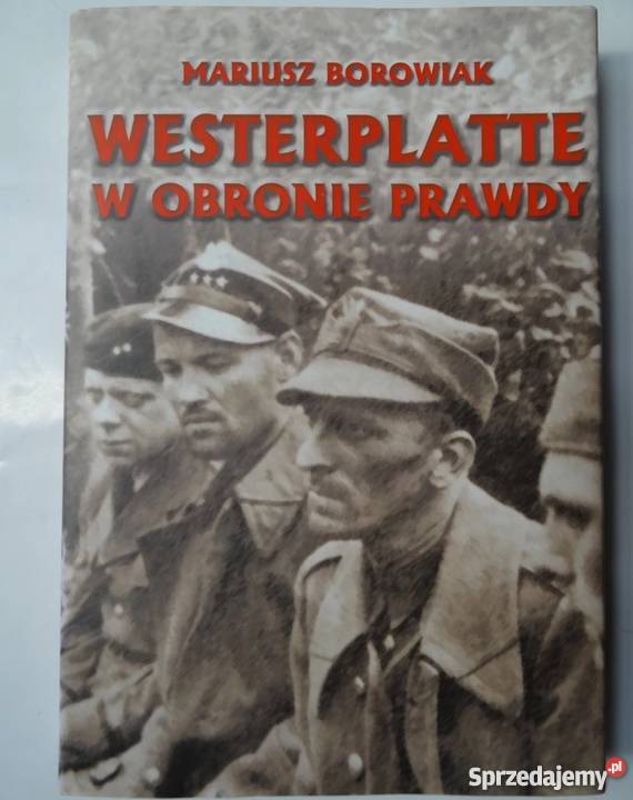 WESTERPLATTE W OBRONIE PRAWDY BOROWIAK MARIUSZ militaria, broń, wojskowość Chełm