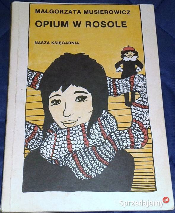 Opium w rosole Małgorzata Musierowicz Chełm