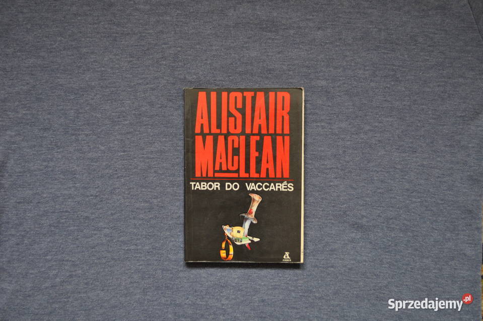 Tabor do Vaccares Alistair MacLean Rok wydania 1989 Proza i poezja Warszawa