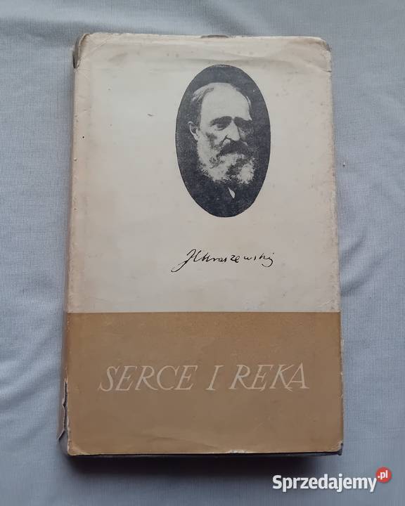 Józef Ignacy Kraszewski Serce i ręka Wyd