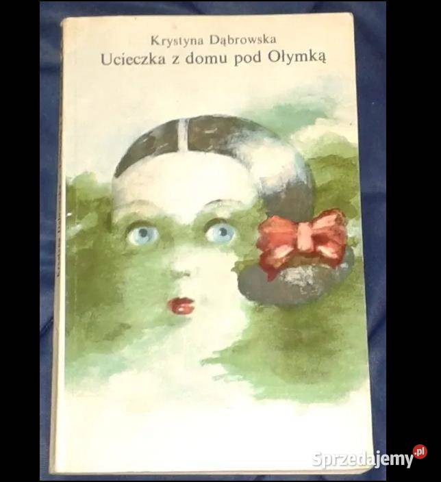 Ucieczka z domu pod Ołymką Krystyna Dąbrowska Pozostałe lubelskie Chełm