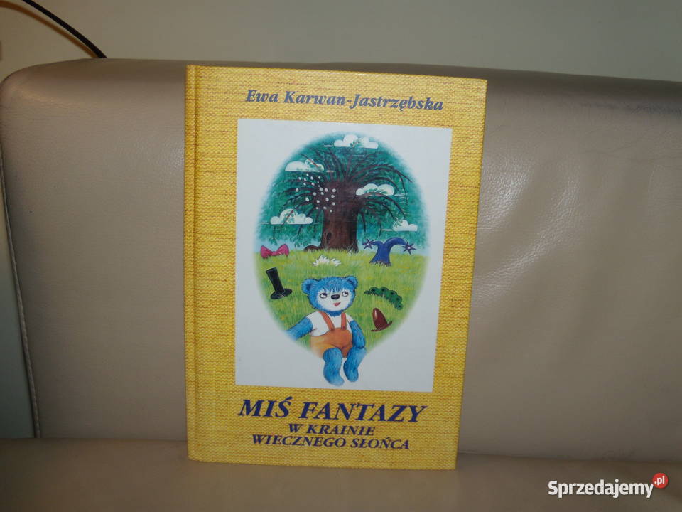 Miś Fantazy w krainie wiecznego słońca Książki i Podręczniki Warszawa