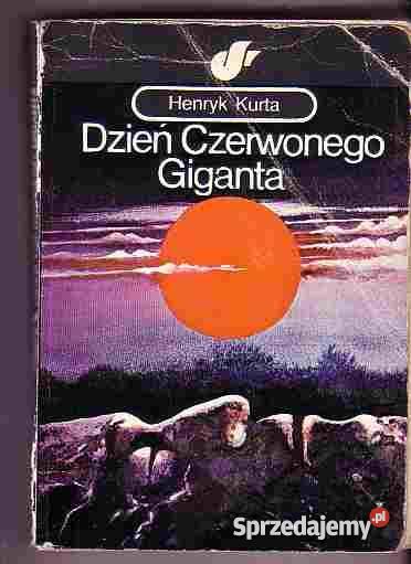 3165 DZIEŃ CZERWONEGO GIGANTA HENRYK KURTA Czyrna sprzedam