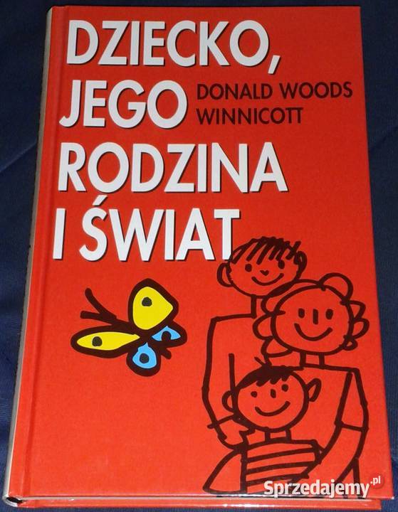 Dziecko jego rodzina i świat Donald Wood twarda Chełm