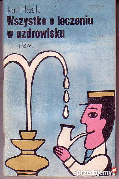 9518 WSZYSTKO O LECZENIU W UZDROWISKU JAN HASIK medycyna, nauki medyczne