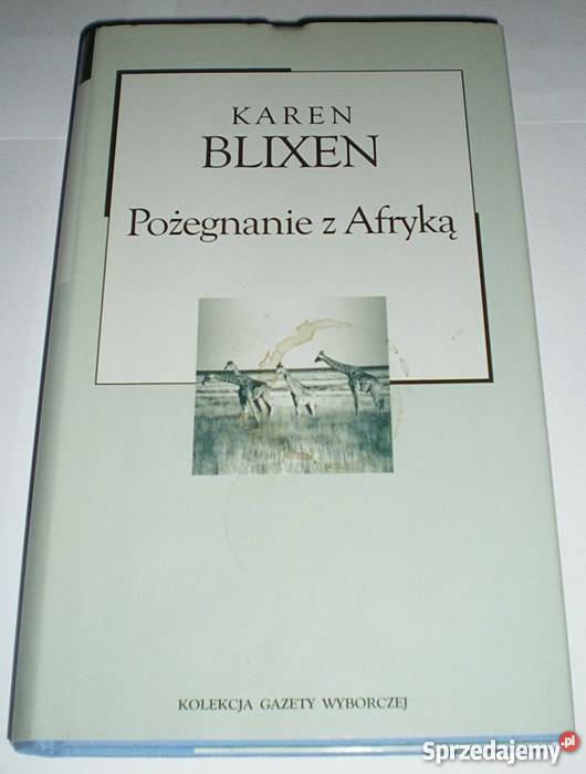 Pożegnanie z Afryką Karen Blixen literatura piękna - proza zagraniczna Ostrów Wielkopolski