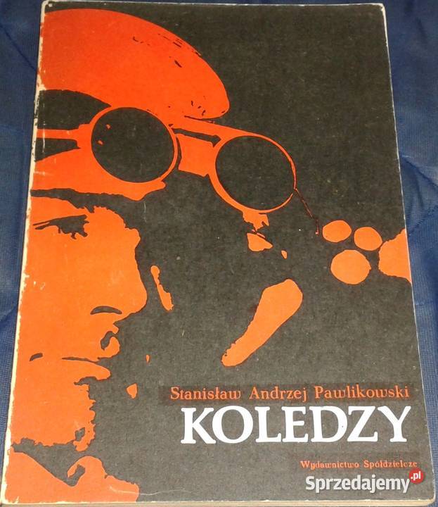 Koledzy Stanisław Andrzej Pawlikowski lubelskie Chełm