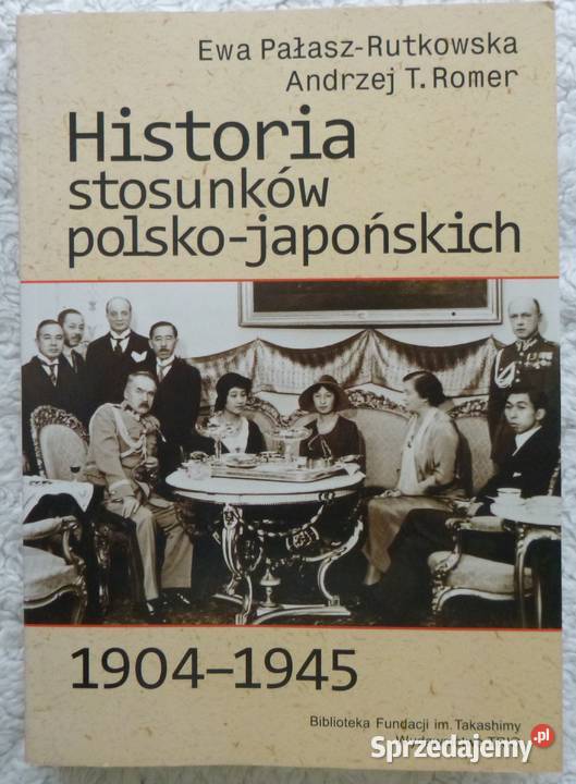 Historia stosunków polskojapońskich 19041945 miękka Warszawa