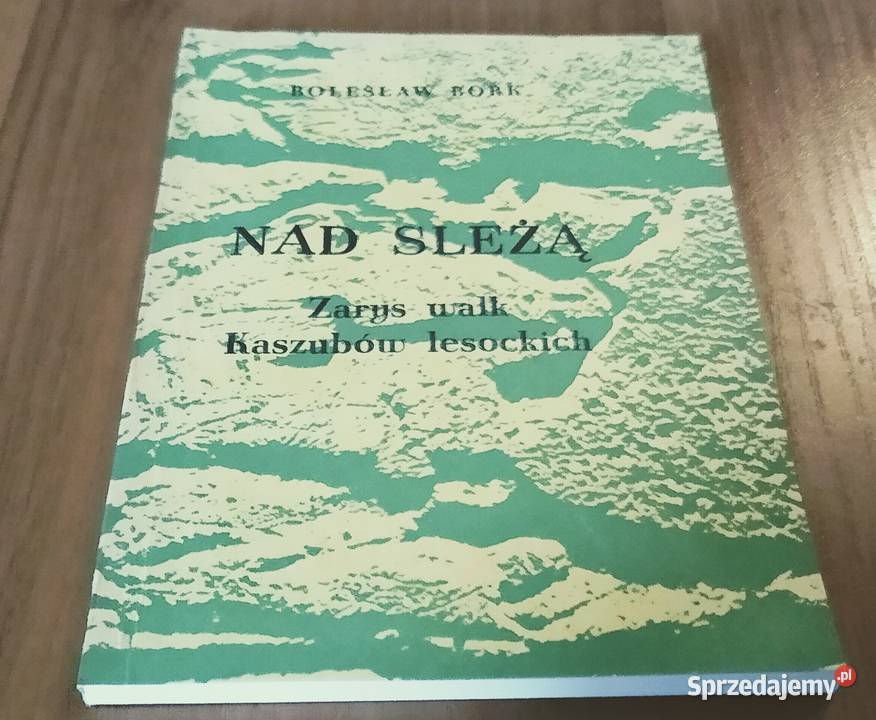Sleżą Zarys walk Kaszubów lesockich Bolesław pomorskie Gdańsk