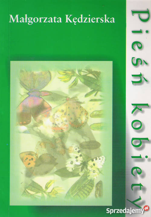 Pieśń kobiety M Kędzierska Proza i poezja Puławy sprzedam