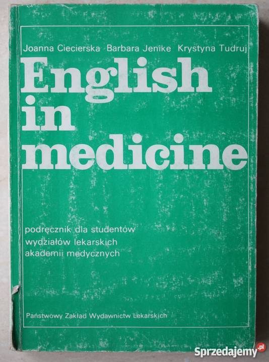 English in medicine J.Ciecierska, B.Jenike, K.Tudruj