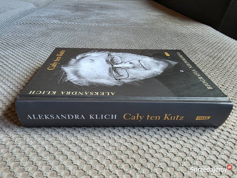 ten Kutz Biografaia niepokorna Aleksandra Klich Kraków
