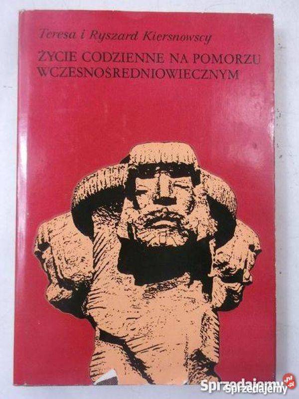 Życie codzienne na Pomorzu Kiersnowska Teresa Rok wydania 1970