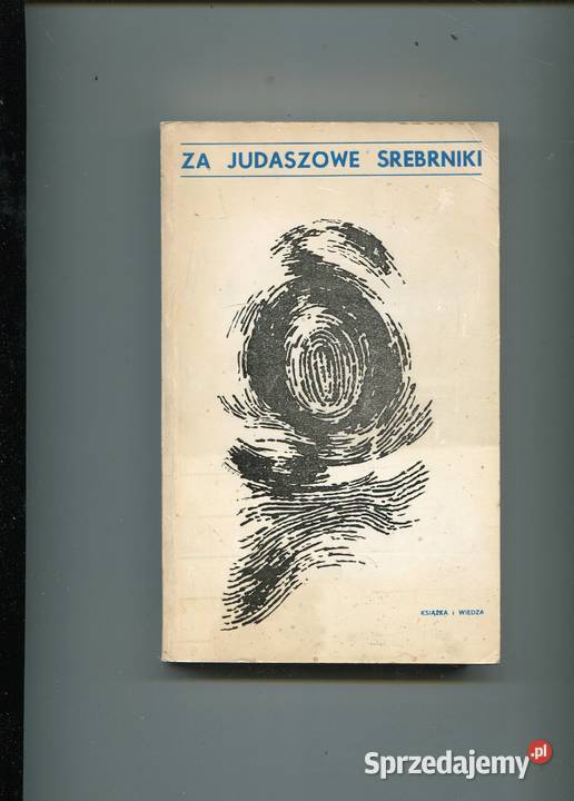 judaszowe srebrniki Z tradycji walk Służby Rok wydania 1978 Szczecin