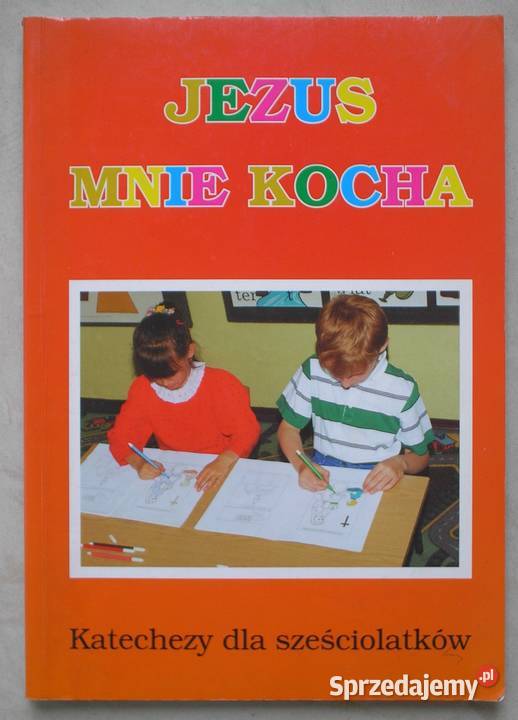 Jezus mnie kocha Katechezy sześciolatków Książki dla dzieci sprzedam