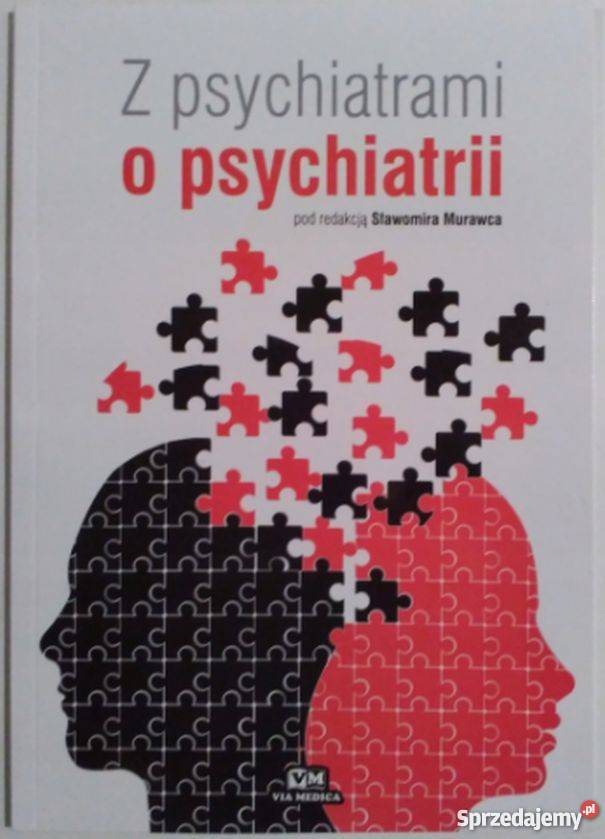 Z PSYCHIATRAMI O PSYCHIATRII Zielona Góra