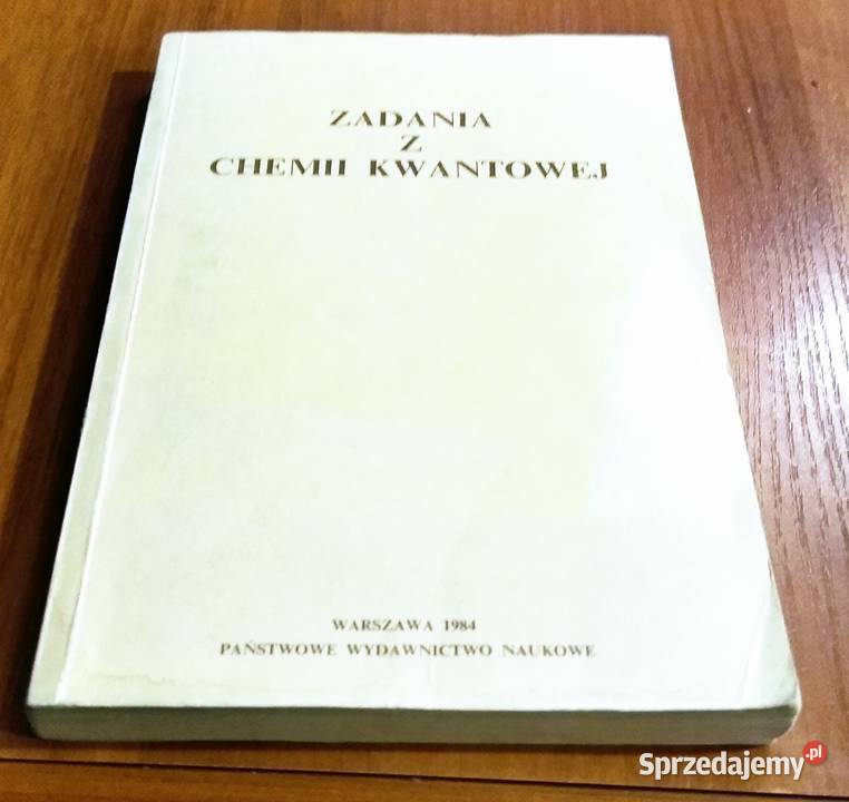 Zadania z chemii kwantowej Pyżalski Kręglewski Gdańsk
