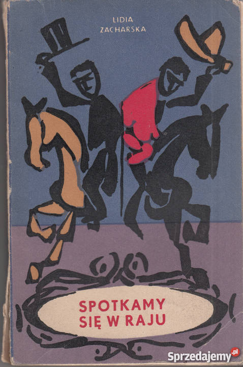 03216 SPOTKAMY SIĘ W RAJU LIDIA ZACHARSKA literatura piękna - proza polska Kultura i Rozrywka Czyrna