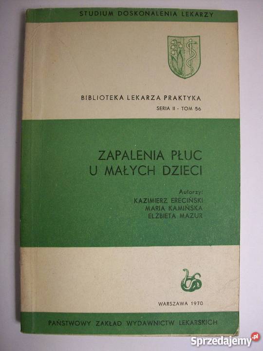 ZAPALENIE PŁUC U MAŁYCH DZIECI ERECIŃSKI Rok wydania 1970