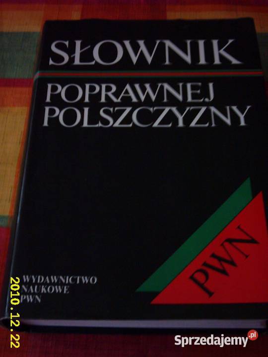 Słownik poprawnej polszczyzny; W.Doroszewski