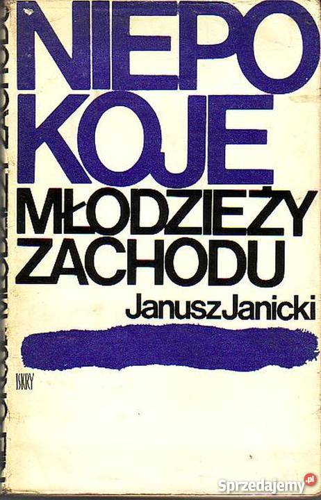 (0787) NIEPOKOJE MŁODZIEŻY ZACHODU – JANUSZ JANICKI